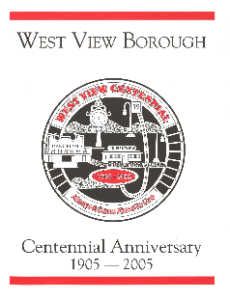 &quot;West View Borough Centennial Anniversary&quot; is a comprehensive history book created for the Borough's 100th anniversary, 2005.